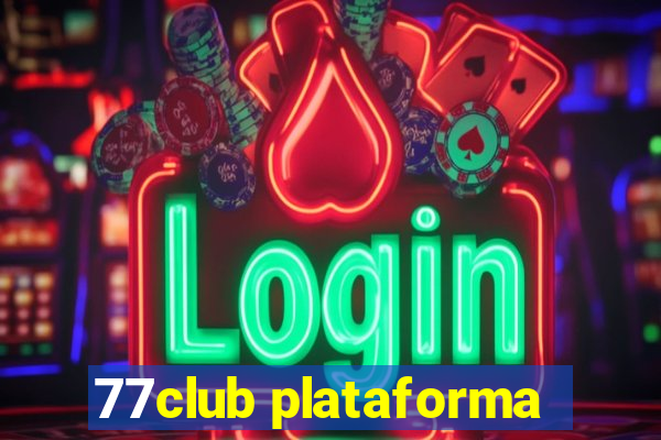 77club plataforma